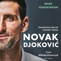 Novak Djoković. Prawdziwe oblicze legendy tenisa - Mark Hodgkinson - ebook + audiobook + książka