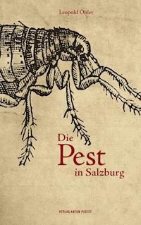 Die Pest in Salzburg - Leopold Öhler - ebook
