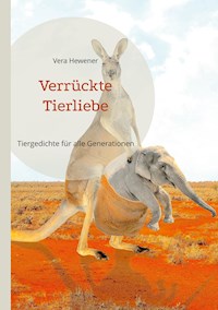 Verrückte Tierliebe - Vera Hewener - ebook