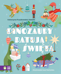 Dinozaury ratują święta - Katarzyna Pruszkowska-Sokalla - książka