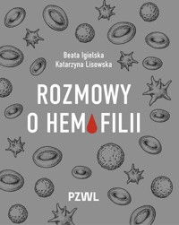 Rozmowy o hemofilii - Igielska Beata, Lisowska Katarzyna - książka