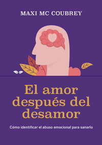 El amor después del desamor - Maxi Mc Coubrey - ebook