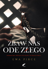 Zbaw nas ode złego - Ewa Pirce - ebook + audiobook + książka