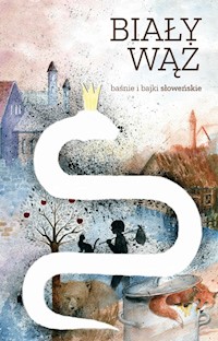 Biały wąż. Baśnie i bajki słoweńskie -  - książka