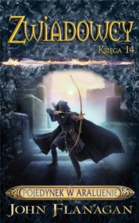 Pojedynek w Araluenie. Cykl Zwiadowcy. Księga 14 - John Flanagan - książka