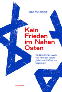 Kein Frieden im Nahen Osten - Rolf Steininger - ebook