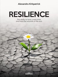 Resilience - Alexandra Kirkpatrick - ebook