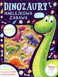 Dinozaury Naklejkowa zabawa Książka z zadaniami -  - książka
