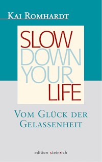 Slow down your life - Kai Romhardt - ebook