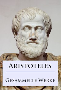 Aristoteles - Gesammelte Werke - - Aristoteles - ebook