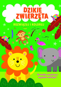 Rozwiązuj i koloruj Dzikie zwierzęta -  - książka