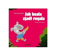 Jak koala zjadł rogala - Kuczkowska Ewa - książka