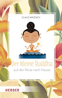Der kleine Buddha auf der Reise nach Hause - Claus Mikosch - ebook