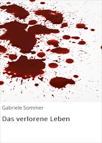 Das verlorene Leben - Gabriele Sommer - ebook
