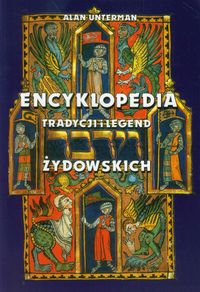 Encyklopedia tradycji i legend żydowskich - Unterman Alan - książka