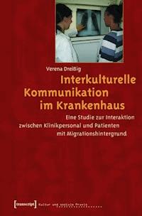 Interkulturelle Kommunikation im Krankenhaus - Verena Dreißig - ebook