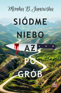 Siódme niebo aż po grób - Monika B. Janowska - ebook + audiobook + książka