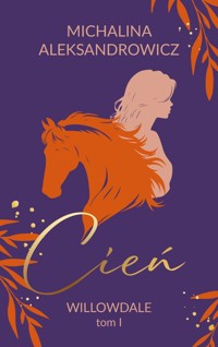 Cień Willowdale Tom 1 - Aleksandrowicz Michalina - książka