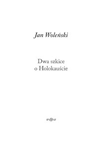 Dwa szkice o Holokauście - Woleński Jan - książka