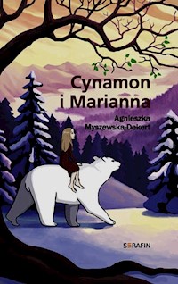 Cynamon i Marianna - Myszewska-Dekert Agnieszka - książka