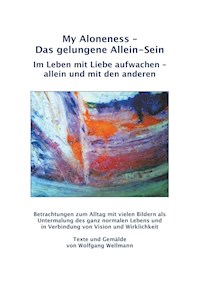 My Aloneness - Das gelungene Allein-Sein - Wolfgang Wellmann - ebook