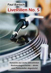 LiveRillen No. 5 - Paul Bartsch - ebook