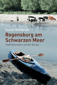 Regensburg am Schwarzen Meer - Daniel Weißbrodt - ebook