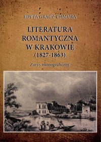 Literatura romantyczna w Krakowie (1827-1863) - Gracz-Chmura Edyta - książka