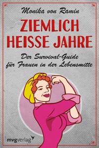 Ziemlich heiße Jahre - Monika von Ramin - ebook