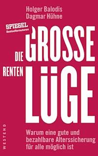 Die große Rentenlüge - Holger Balodis - ebook