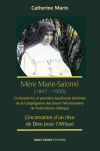 Mère Marie Salomé (1847-1930) - Catherine Marin - ebook