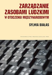 Zarządzanie zasobami ludzkimi w otoczeniu międzynarodowym - Białas Sylwia - książka