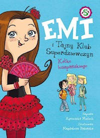 Emi i Tajny Klub Superdziewczyn Tom 2 Kółko hiszpańskiego - Agnieszka Mielech - książka
