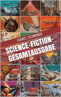 Science-Fiction-Gesamtausgabe - Hans Dominik - ebook