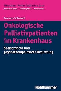 Onkologische Palliativpatienten im Krankenhaus - Corinna Schmohl - ebook