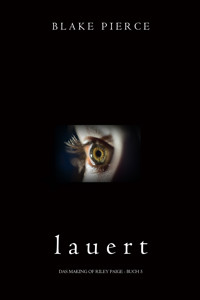 Lauert (Das Making of Riley Paige - Buch 5) - Blake Pierce - ebook