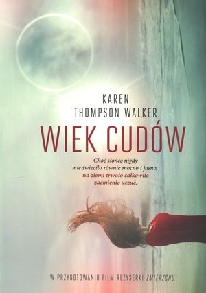 Wiek cudów - Karen Thompson Walker - książka