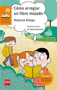 Cómo arreglar un libro mojado - Aliaga Roberto - ebook