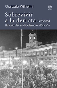 Sobrevivir a la derrota - Gonzalo Wilhelmi - ebook