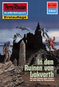 Perry Rhodan 1483: In den Ruinen von Lokvorth - Ernst Vlcek - ebook