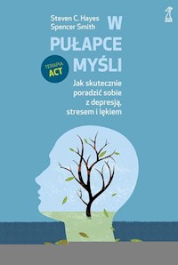 W pułapce myśli - Hayes Steven, Smith Spencer - książka