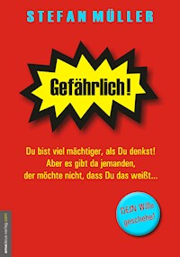 Gefährlich! - Stefan  Müller - ebook