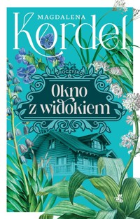 Uroczysko Tom 4 Okno z widokiem - Magdalena Kordel - książka