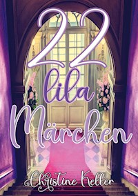 22 Lila Märchen - Christine Keller - ebook