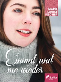 Einmal und nie wieder - Marie Louise Fischer - ebook