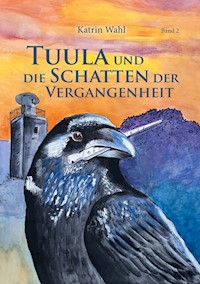 Tuula und die Schatten der Vergangenheit - Katrin Wahl - ebook