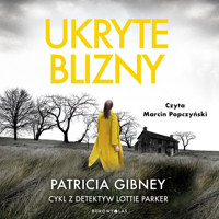 Ukryte blizny. Cykl z detektyw Lottie Parker - Patricia Gibney - ebook + audiobook + książka