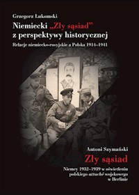 Niemiecki „Zły sąsiad” z perspektywy historycznej - Łukomski Grzegorz - książka