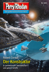 Perry Rhodan 3267: Der Konstruktor -  Robert Corvus - ebook