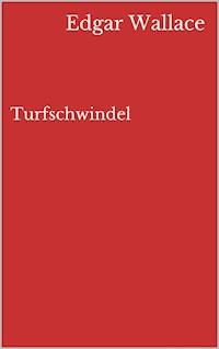 Turfschwindel - Edgar Wallace - ebook